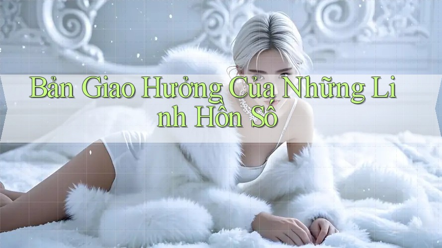 Bản Giao Hưởng Của Những Linh Hồn Số