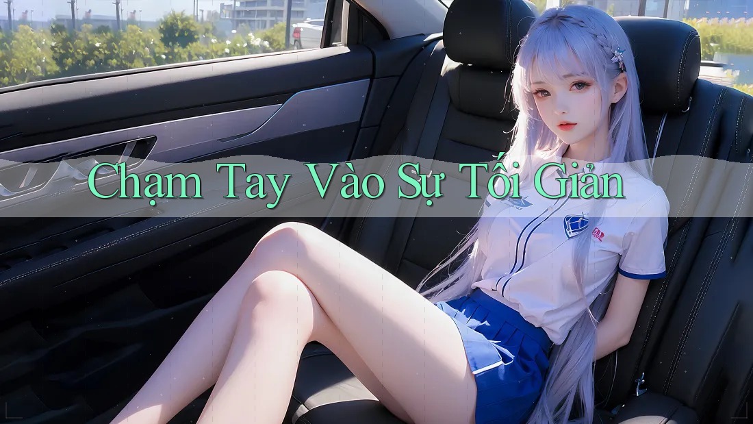 Chạm Tay Vào Sự Tối Giản Chạm Tay Vào Sự Tối Giản