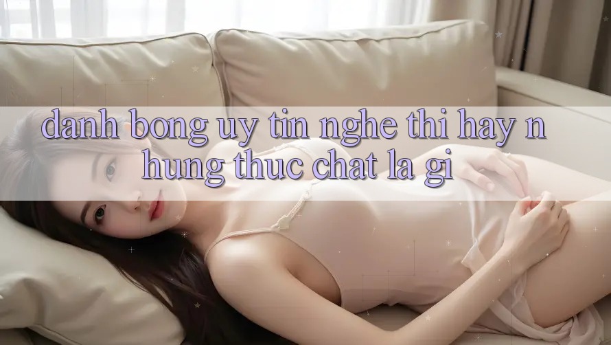 “Đánh Bóng Uy Tín” – Nghe Thì Hay, Nhưng Thực Chất Là Gì?