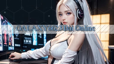 galaxy6623 bài online