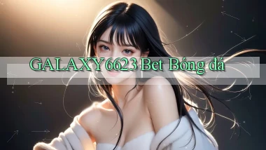 galaxy6623 bet bóng đá