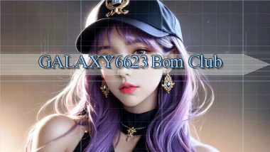 galaxy6623 bom club