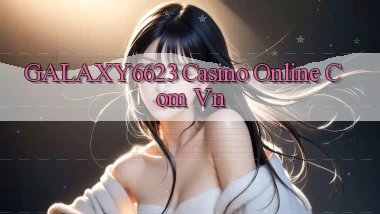 galaxy6623 casino online com vn