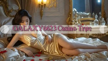 galaxy6623 casino trực