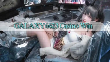 galaxy6623 casino win
