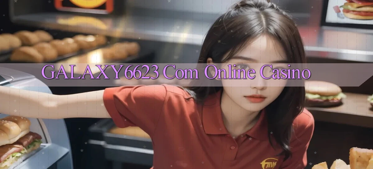galaxy6623 com online casino