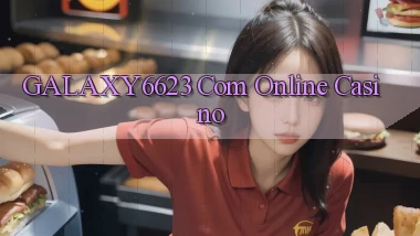 galaxy6623 com online casino