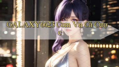 galaxy6623 com vn cá cược