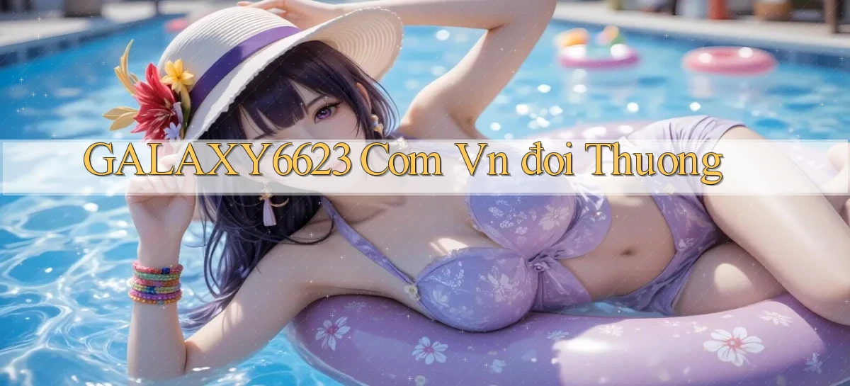 galaxy6623 com vn đoi thuong