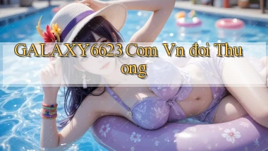 galaxy6623 com vn đoi thuong