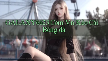 galaxy6623 com vn kèo cái bóng đá