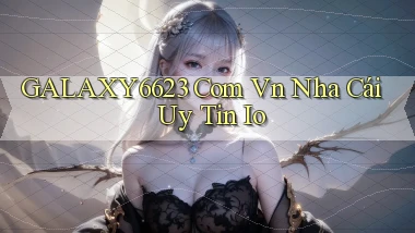 galaxy6623 com vn nha cái uy tin io