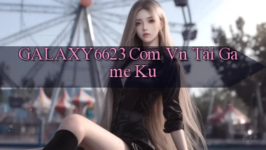 galaxy6623 com vn tải game ku