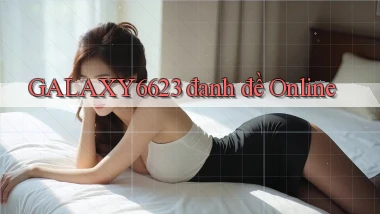 galaxy6623 đanh đề online
