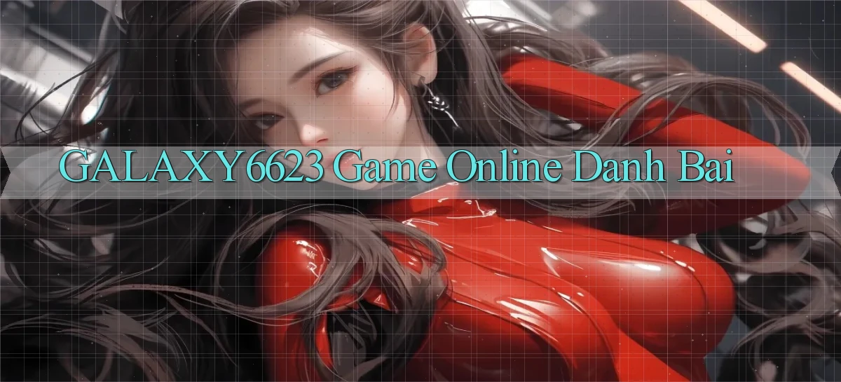 galaxy6623 game online danh bai