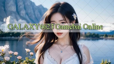 galaxy6623 gamebai online