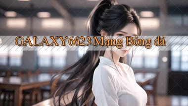 galaxy6623 mạng bóng đá