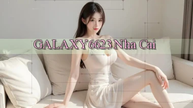 galaxy6623 nha cai