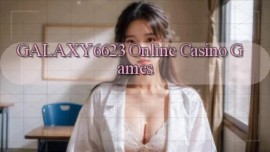 galaxy6623 Online Casino Games