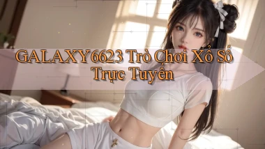 galaxy6623 Trò chơi xổ số trực tuyến
