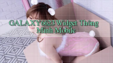 galaxy6623  widget thông minh mobile