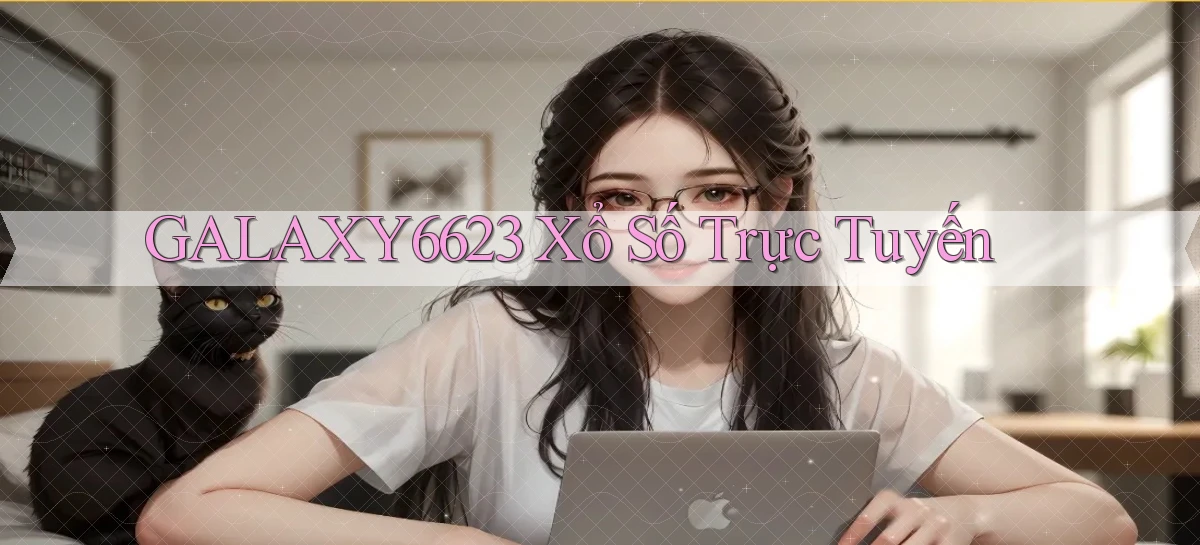 galaxy6623 Xổ số trực tuyến