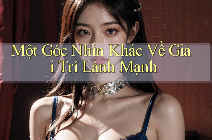 Một Góc Nhìn Khác Về Giải Trí Lành Mạnh Một Góc Nhìn Khác Về Giải Trí Lành Mạnh