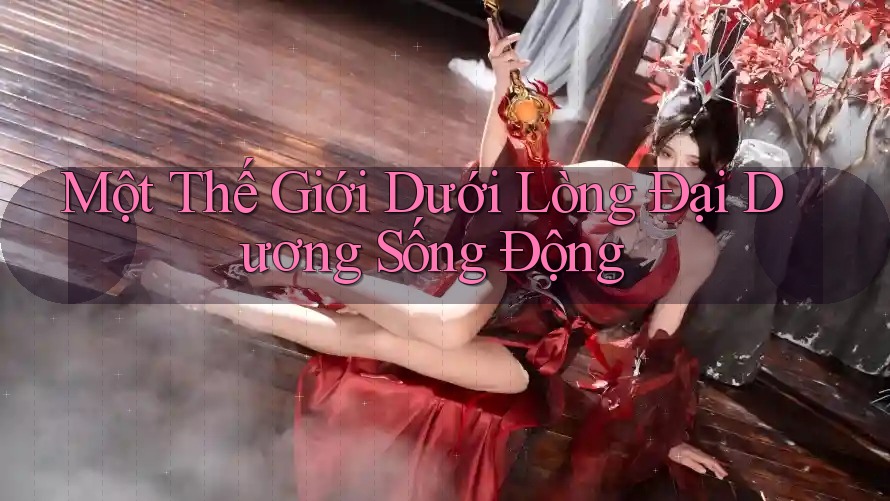 Một Thế Giới Dưới Lòng Đại Dương Sống Động Một Thế Giới Dưới Lòng Đại Dương Sống Động