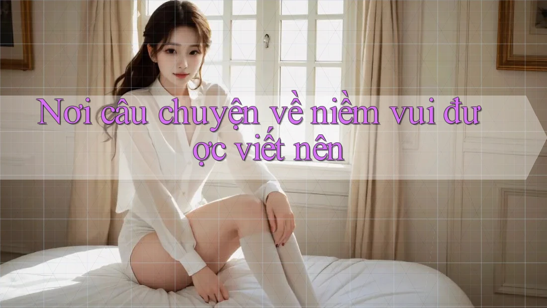 Nơi câu chuyện về niềm vui được viết nên Nơi câu chuyện về niềm vui được viết nên
