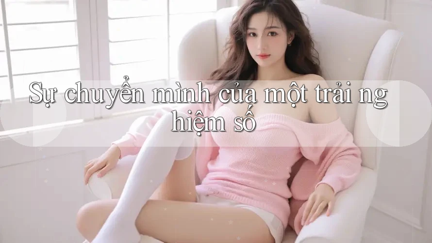 Sự chuyển mình của một trải nghiệm số Sự chuyển mình của một trải nghiệm số