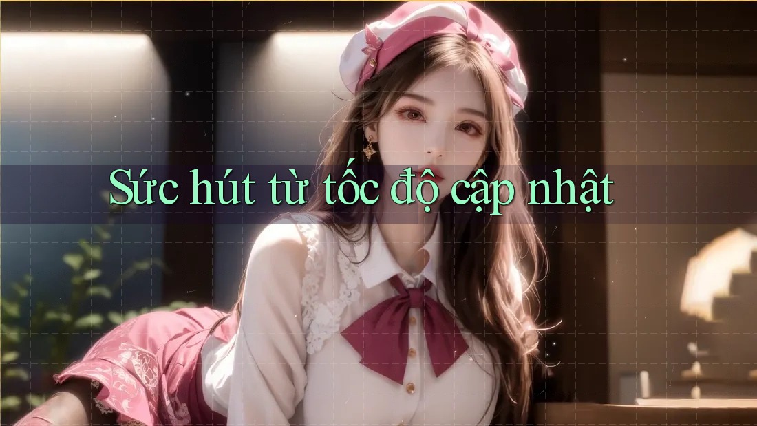 Sức hút từ tốc độ cập nhật Sức hút từ tốc độ cập nhật