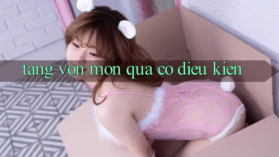 “Tặng Vốn” – Món Quà Có Điều Kiện