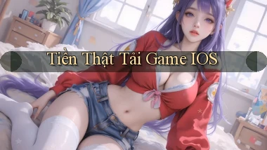 Tiền thật Tải game iOS