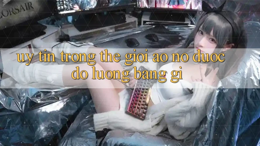 “Uy Tín” Trong Thế Giới Ảo: Nó Được Đo Lường Bằng Gì? “Uy Tín” Trong Thế Giới Ảo: Nó Được Đo Lường Bằng Gì?