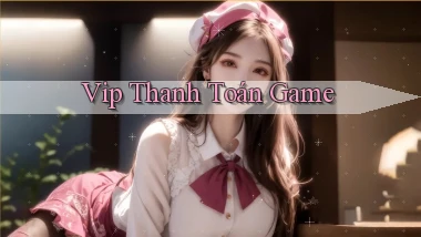 vip Thanh toán game